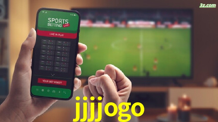 jjjjogo-Transmissões Ao Vivo e Apostas em Tempo Real